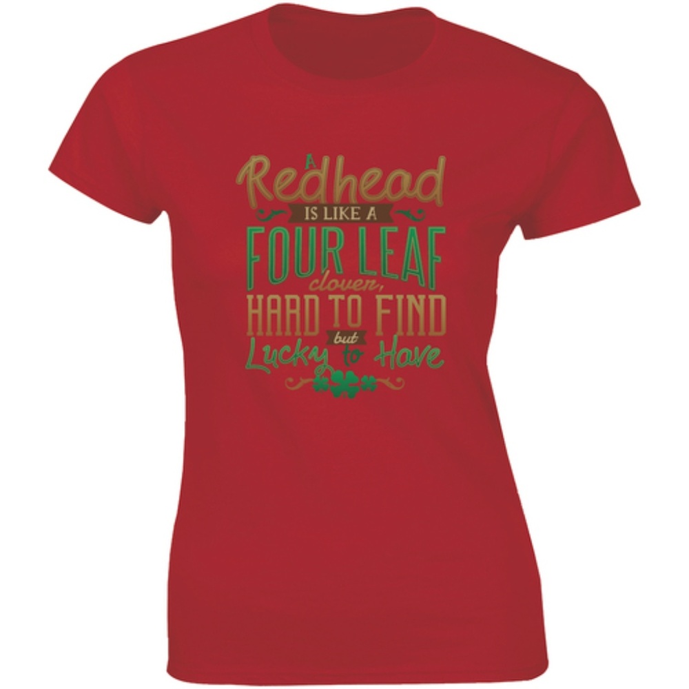 A Redhead Is Like A Four Leaf Clover Hard T-shirt